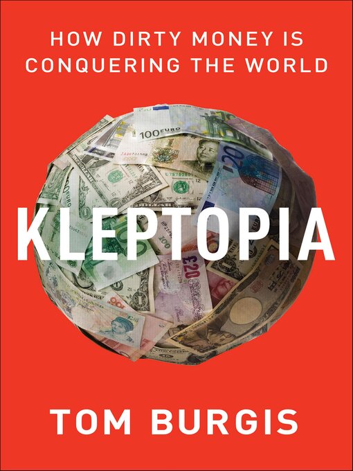 Title details for Kleptopia by Tom Burgis - Available